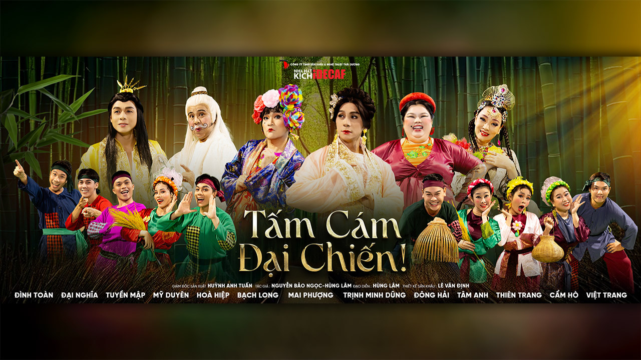Poster biểu diễn TẤM CÁM ĐẠI CHIẾN với cảnh trí và phục trang